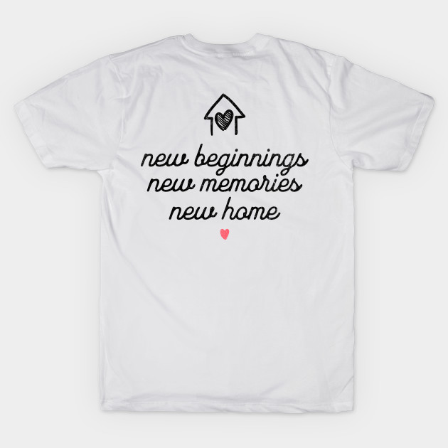 New Beginnings New Memories New Home by MEWRCH